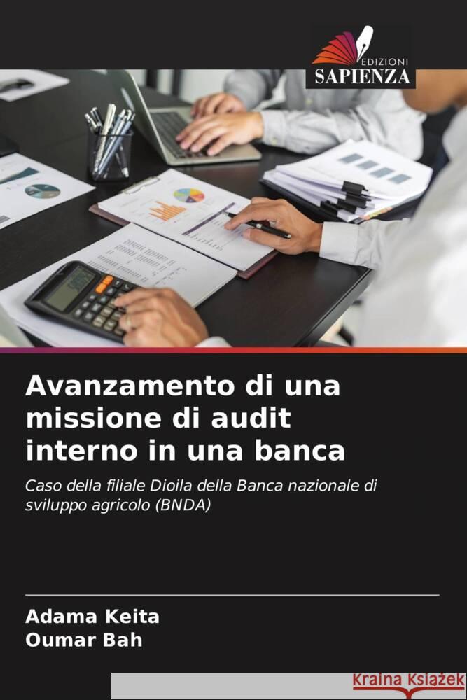 Avanzamento di una missione di audit interno in una banca Adama Keita Oumar Bah 9786208015541 Edizioni Sapienza