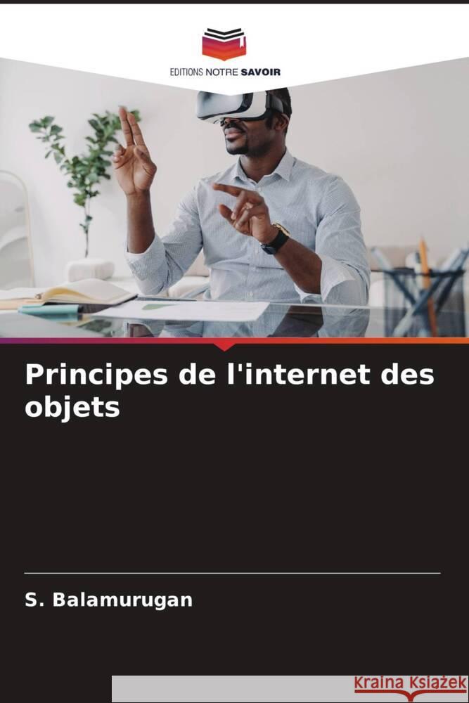 Principes de l'internet des objets S. Balamurugan 9786208016579