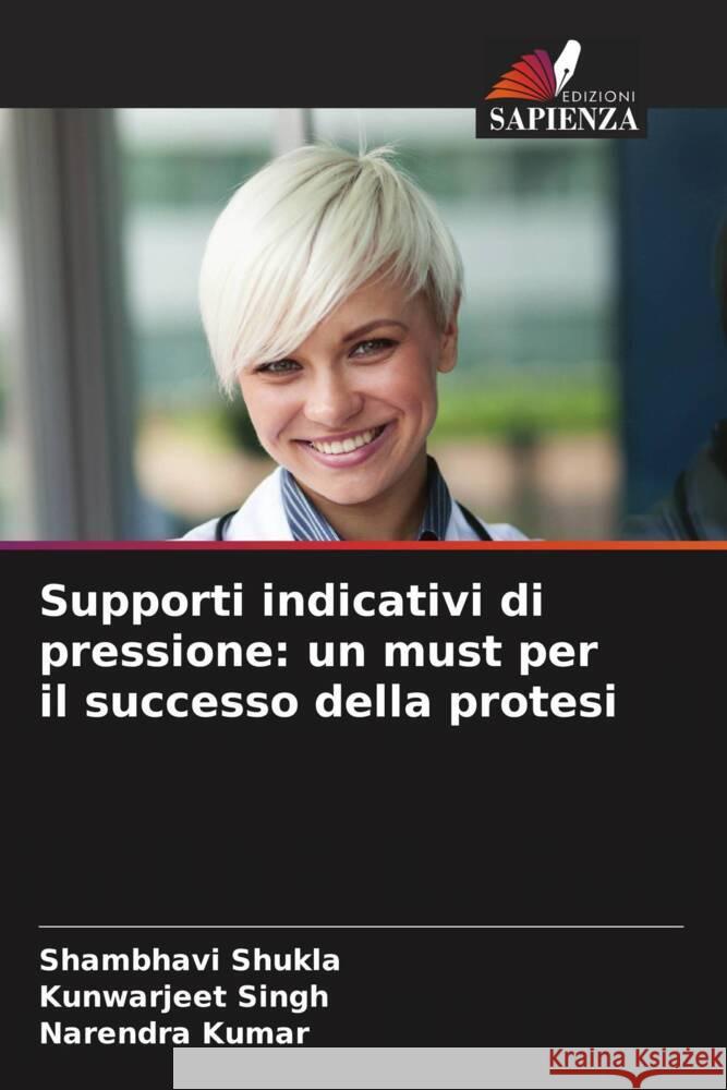 Supporti indicativi di pressione: un must per il successo della protesi Shambhavi Shukla Kunwarjeet Singh Narendra Kumar 9786208016852