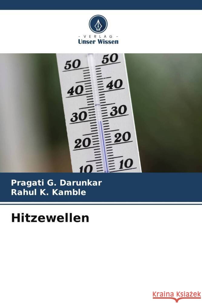 Hitzewellen Pragati G. Darunkar Rahul K. Kamble 9786208016975