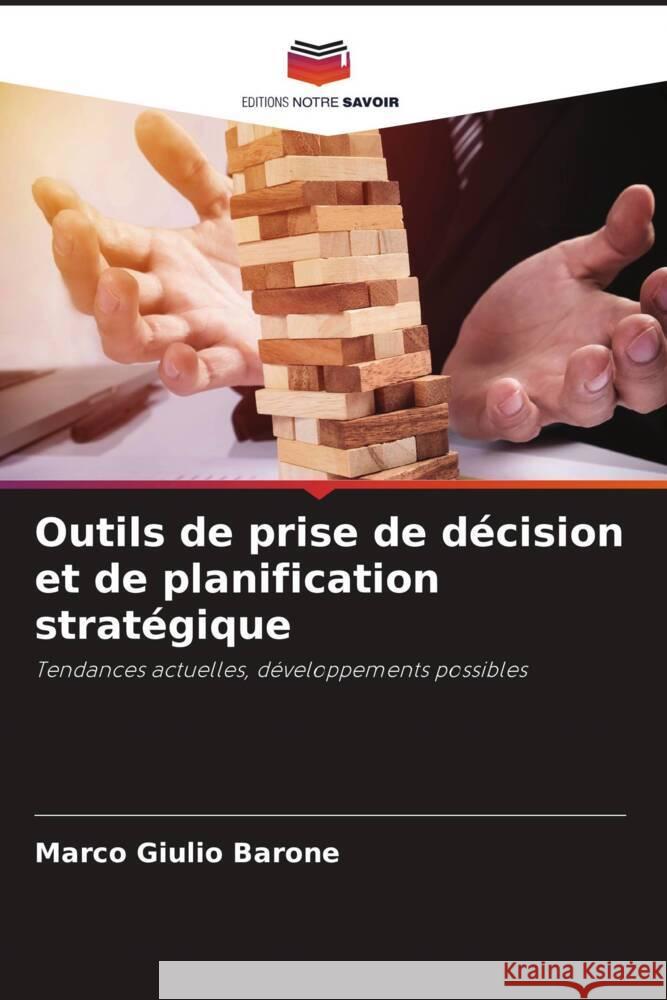 Outils de prise de d?cision et de planification strat?gique Marco Giulio Barone 9786208017354