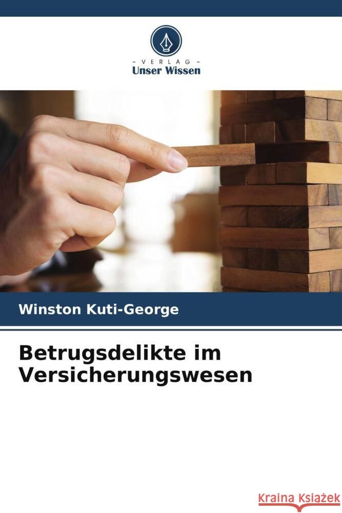 Betrugsdelikte im Versicherungswesen Winston Kuti-George 9786208017569