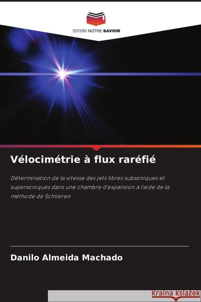 Vélocimétrie à flux raréfié Machado, Danilo Almeida 9786208017781 Editions Notre Savoir
