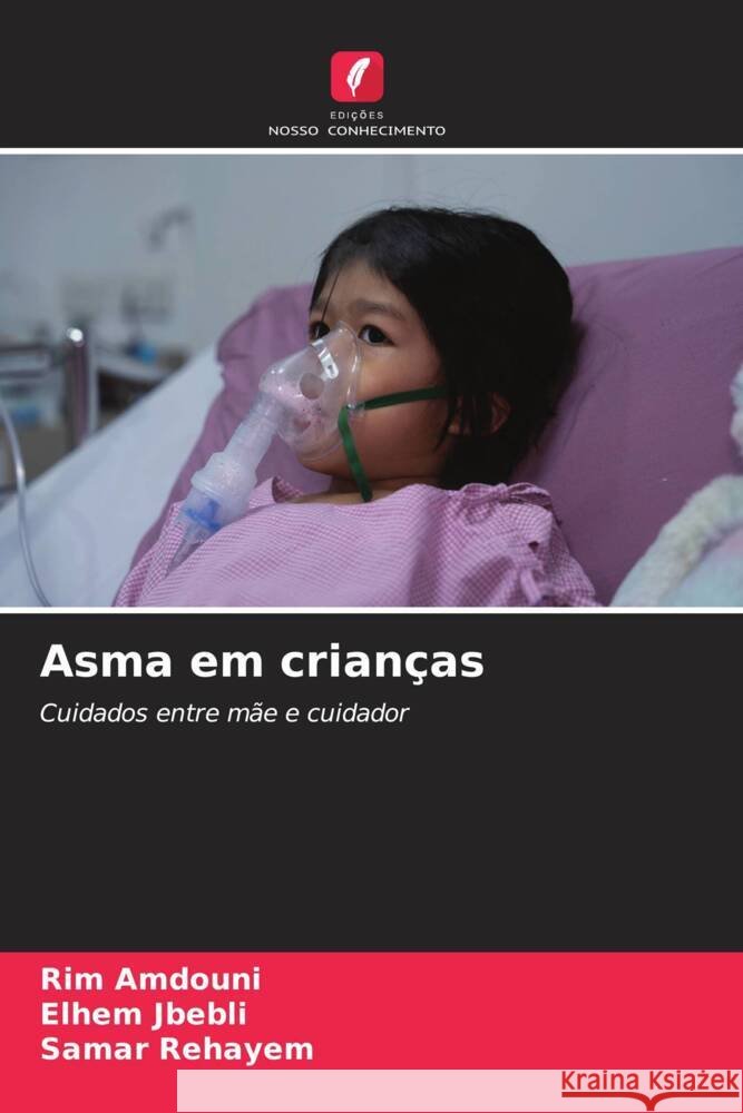 Asma em crian?as Rim Amdouni Elhem Jbebli Samar Rehayem 9786208018894