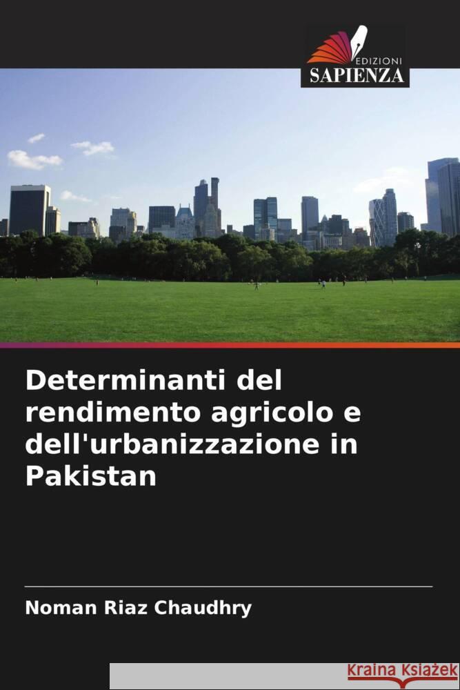 Determinanti del rendimento agricolo e dell'urbanizzazione in Pakistan Noman Ria 9786208019174