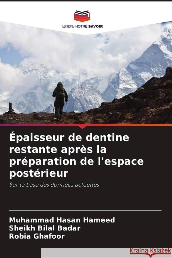 ?paisseur de dentine restante apr?s la pr?paration de l'espace post?rieur Muhammad Hasan Hameed Sheikh Bilal Badar Robia Ghafoor 9786208020071