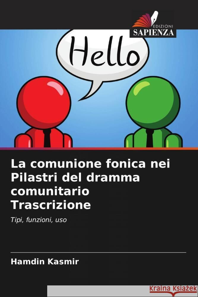 La comunione fonica nei Pilastri del dramma comunitario Trascrizione Hamdin Kasmir 9786208020316 Edizioni Sapienza
