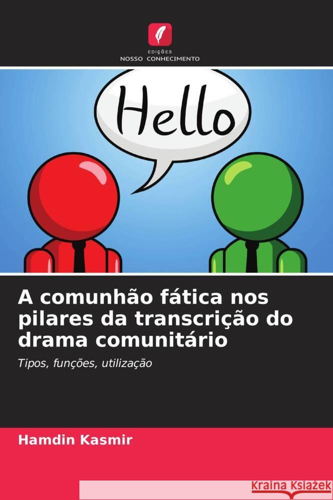 A comunh?o f?tica nos pilares da transcri??o do drama comunit?rio Hamdin Kasmir 9786208020323 Edicoes Nosso Conhecimento
