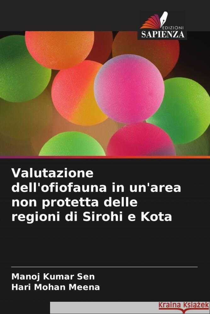 Valutazione dell'ofiofauna in un'area non protetta delle regioni di Sirohi e Kota Manoj Kumar Sen Hari Mohan Meena 9786208021344