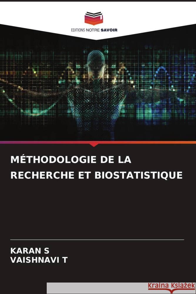 M?thodologie de la Recherche Et Biostatistique Karan S Vaishnavi T 9786208021788 Editions Notre Savoir