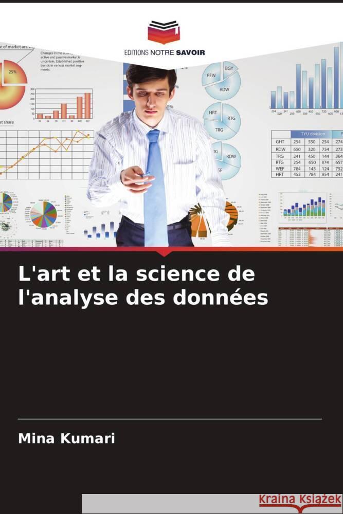 L'art et la science de l'analyse des donn?es Mina Kumari 9786208024413 Editions Notre Savoir