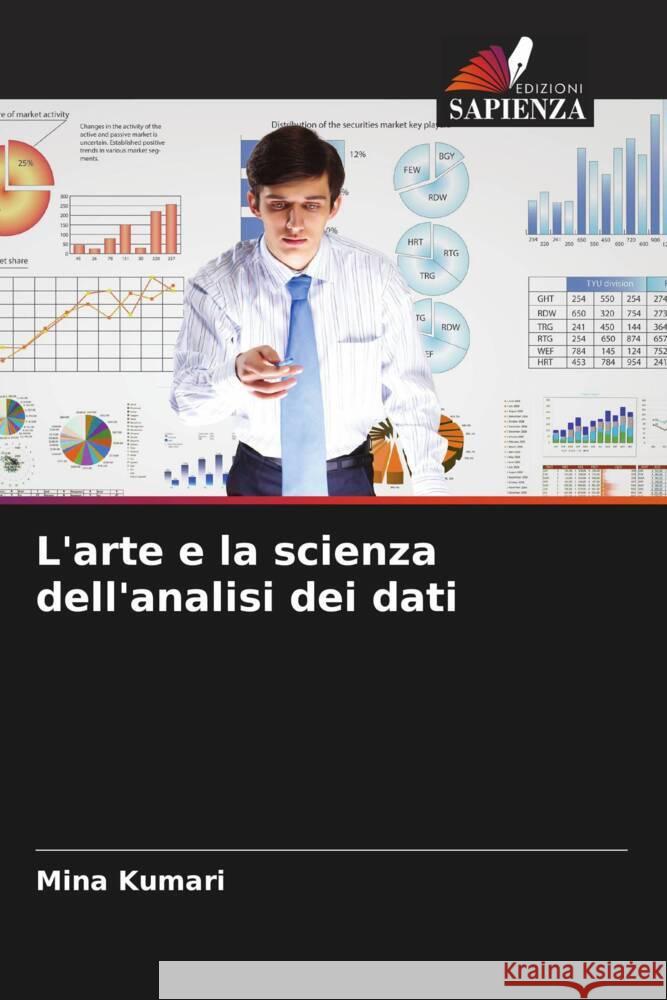 L'arte e la scienza dell'analisi dei dati Mina Kumari 9786208024420 Edizioni Sapienza