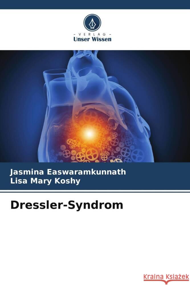 Dressler-Syndrom Jasmina Easwaramkunnath Lisa Mar 9786208024697