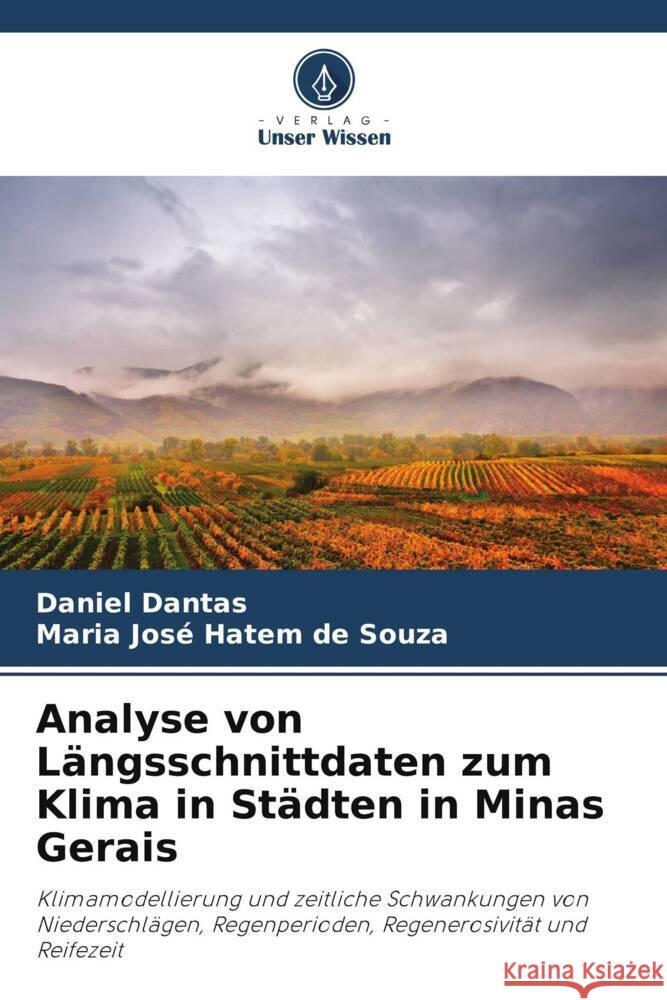 Analyse von L?ngsschnittdaten zum Klima in St?dten in Minas Gerais Daniel Dantas Maria Jos? Hatem de Souza 9786208027407