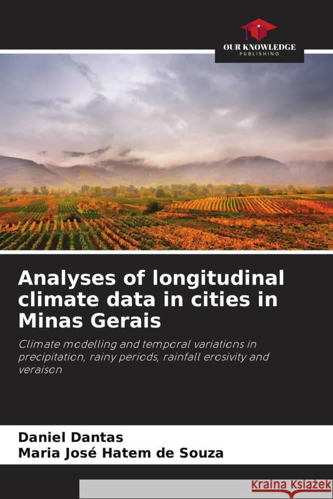 Analyses of longitudinal climate data in cities in Minas Gerais Daniel Dantas Maria Jos? Hatem de Souza 9786208027414