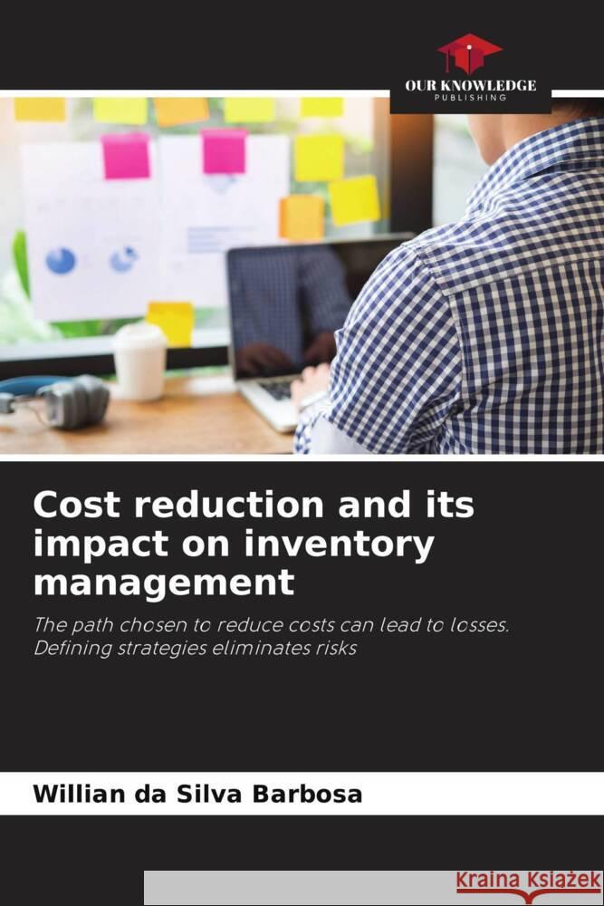 Cost reduction and its impact on inventory management Willian D 9786208027599