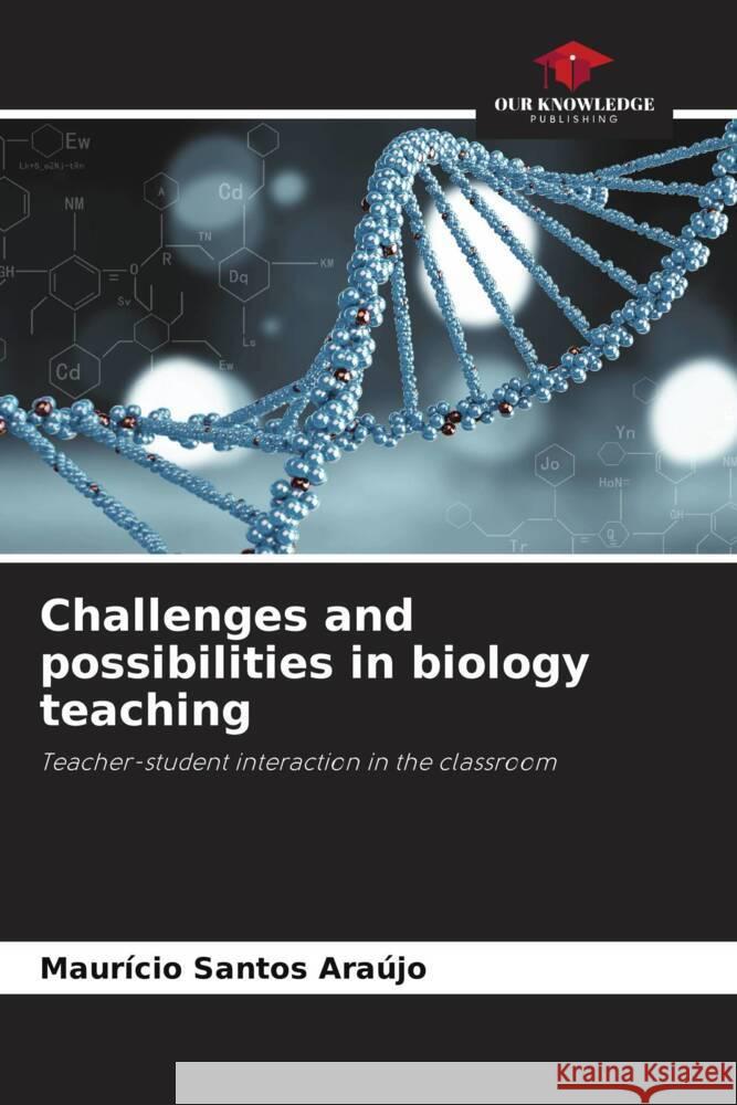 Challenges and possibilities in biology teaching Maur?cio Santo 9786208027766