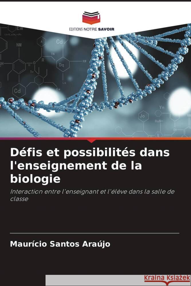 D?fis et possibilit?s dans l'enseignement de la biologie Maur?cio Santo 9786208027797