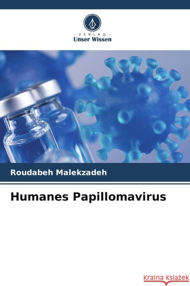 Humanes Papillomavirus Roudabeh Malekzadeh 9786208028206