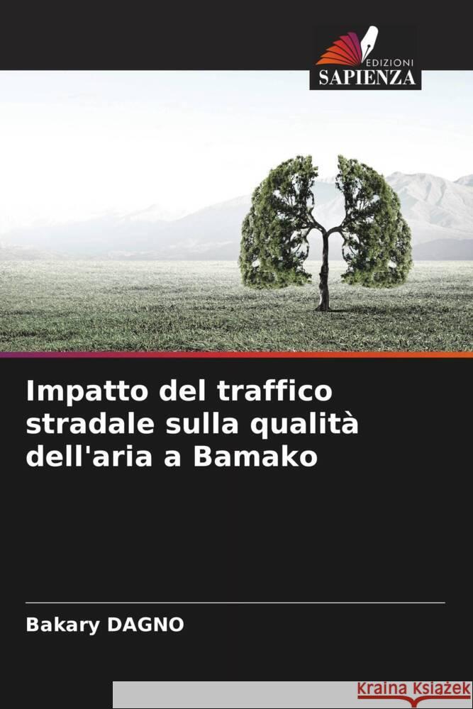Impatto del traffico stradale sulla qualit? dell'aria a Bamako Bakary Dagno 9786208028770