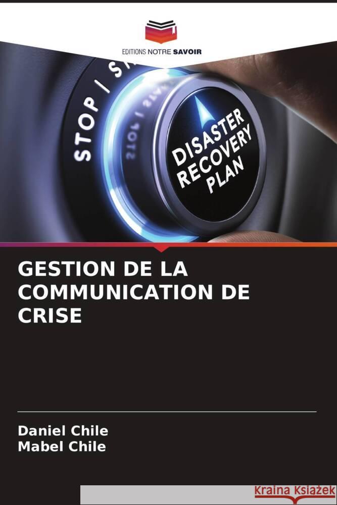 Gestion de la Communication de Crise Daniel Chile Mabel Chile 9786208032753