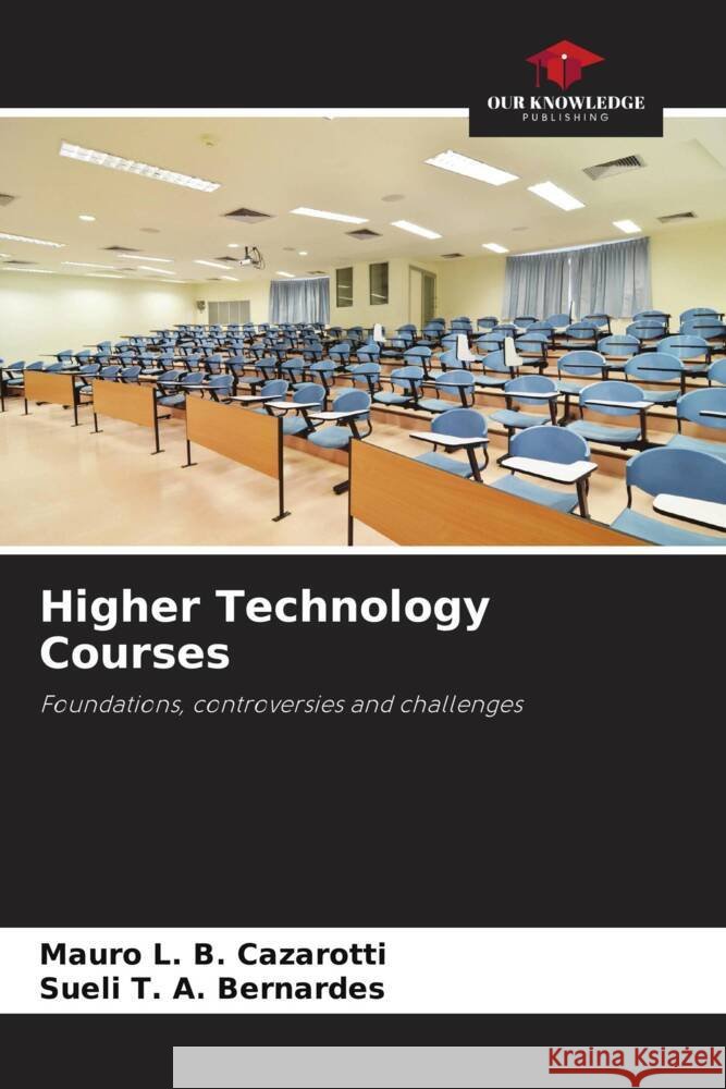 Higher Technology Courses Mauro L. B. Cazarotti Sueli T. a. Bernardes 9786208033231