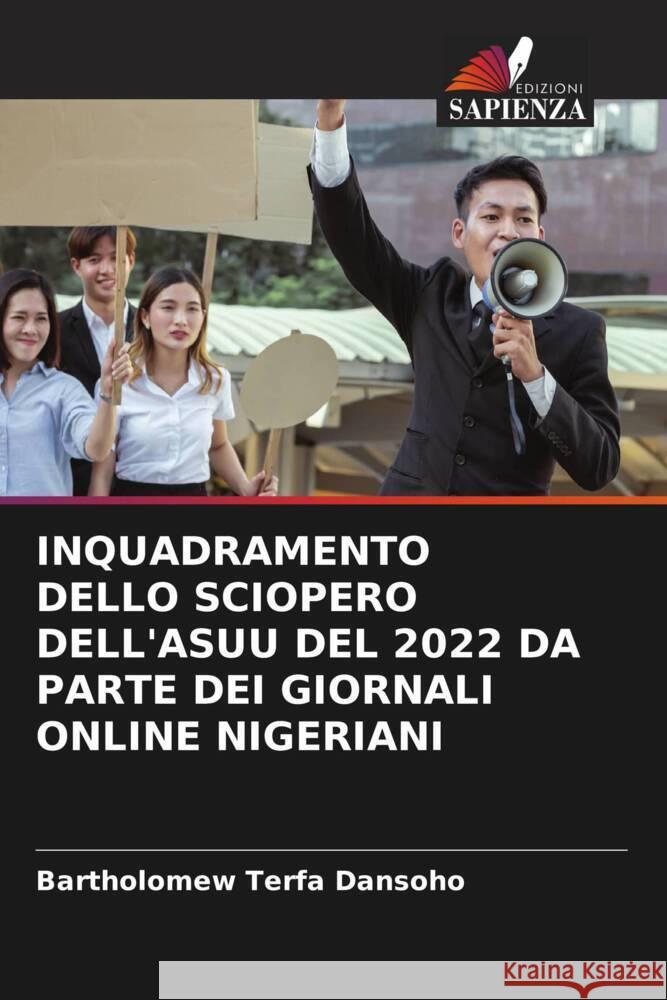 Inquadramento Dello Sciopero Dell'asuu del 2022 Da Parte Dei Giornali Online Nigeriani Bartholomew Terfa Dansoho 9786208034023