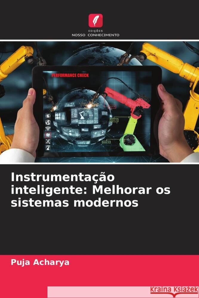 Instrumenta??o inteligente: Melhorar os sistemas modernos Puja Acharya 9786208034566