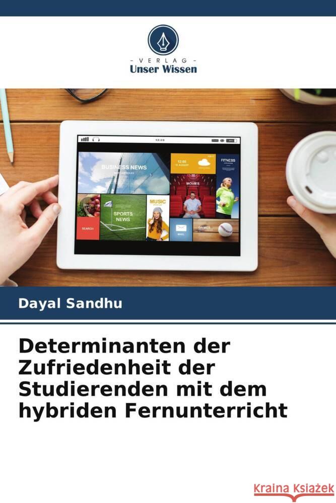 Determinanten der Zufriedenheit der Studierenden mit dem hybriden Fernunterricht Dayal Sandhu 9786208036133