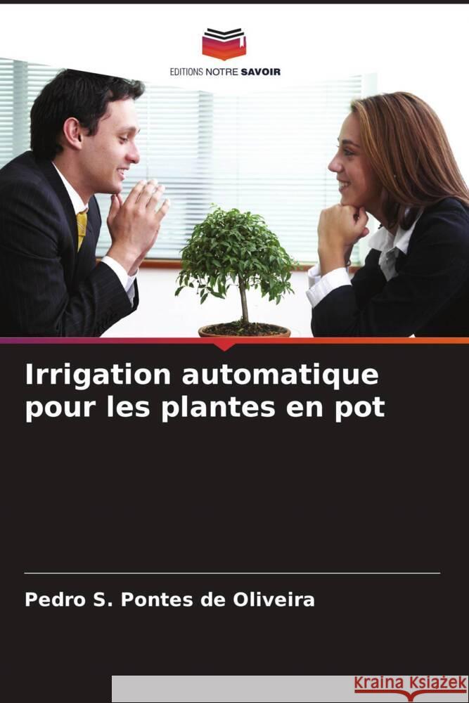 Irrigation automatique pour les plantes en pot Pedro S. Ponte 9786208036331