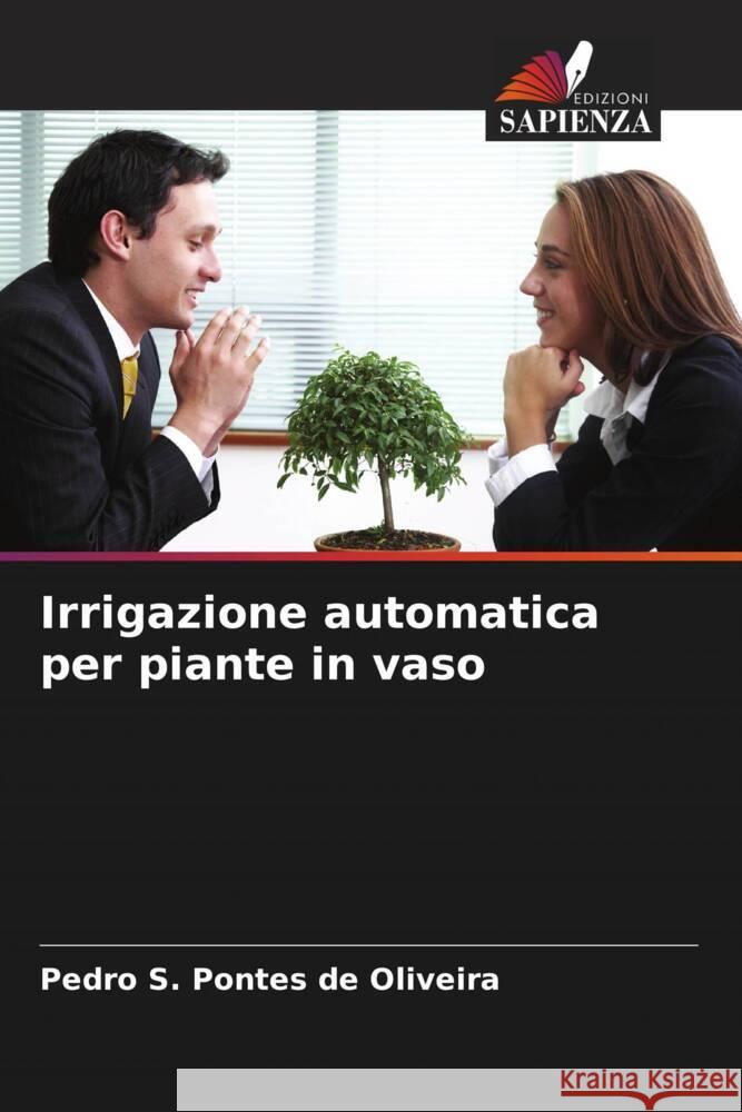 Irrigazione automatica per piante in vaso Pedro S. Ponte 9786208036348 Edizioni Sapienza