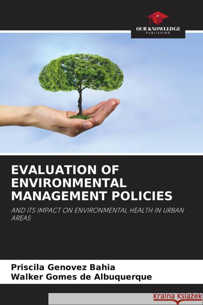 Evaluation of Environmental Management Policies Priscila Genove Walker Gome 9786208037154 Our Knowledge Publishing