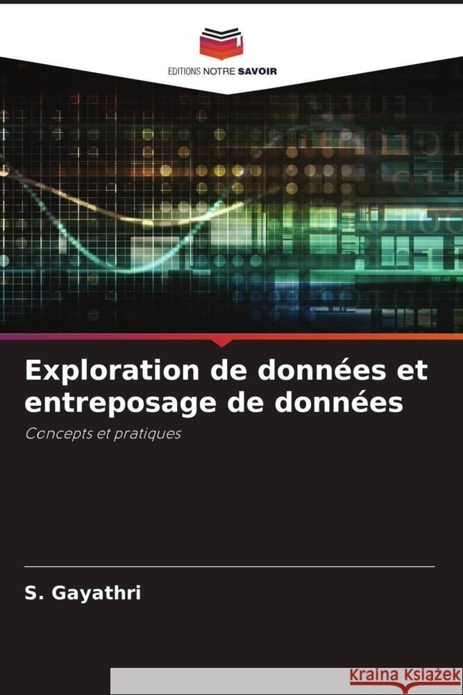 Exploration de donn?es et entreposage de donn?es S. Gayathri 9786208037420