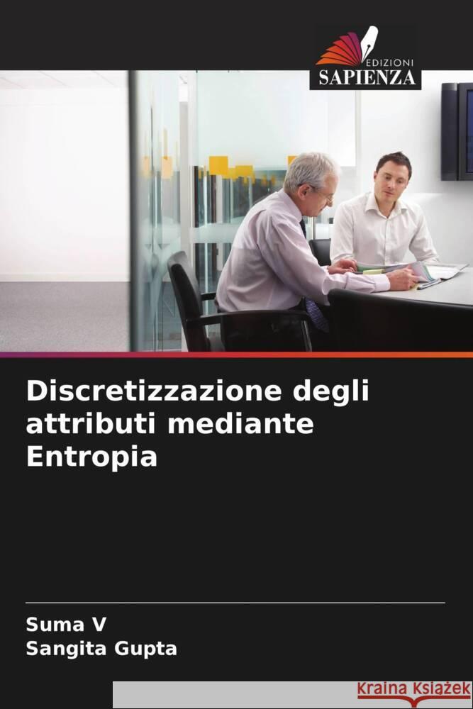 Discretizzazione degli attributi mediante Entropia Suma V Sangita Gupta 9786208037482