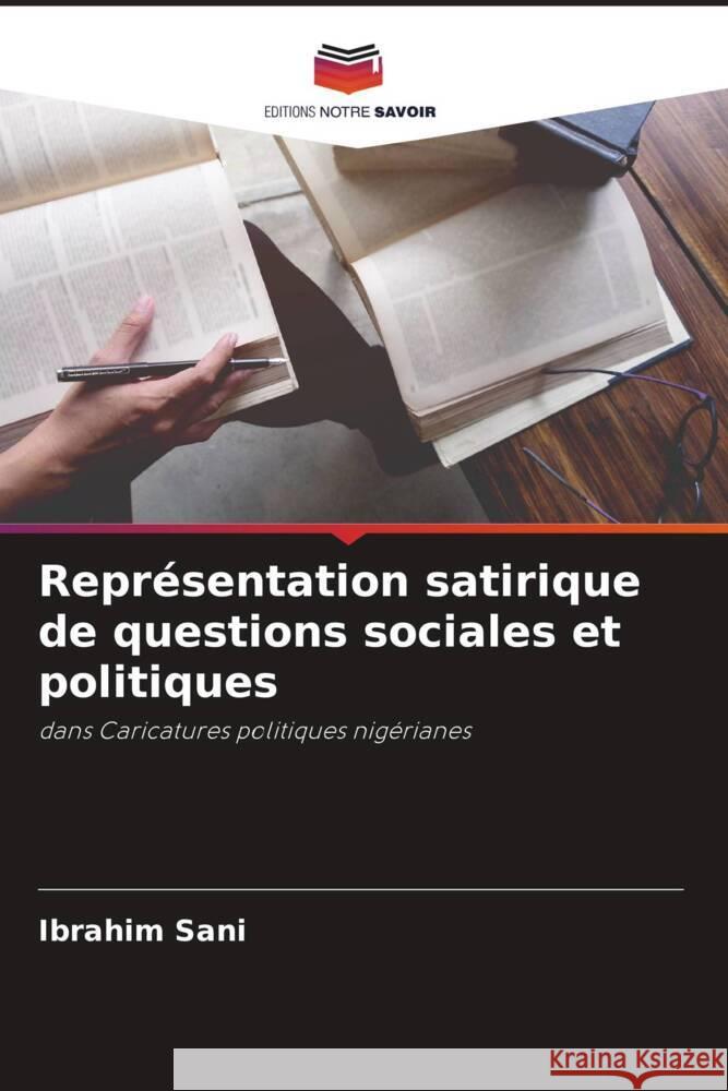 Repr?sentation satirique de questions sociales et politiques Ibrahim Sani 9786208037611