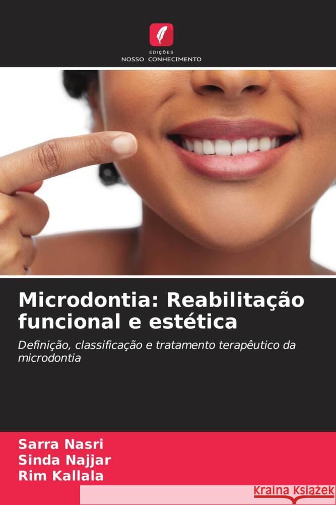 Microdontia: Reabilita??o funcional e est?tica Sarra Nasri Sinda Najjar Rim Kallala 9786208040567 Edicoes Nosso Conhecimento