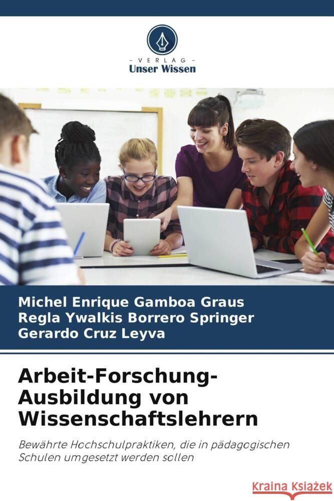 Arbeit-Forschung-Ausbildung von Wissenschaftslehrern Michel Enrique Gambo Regla Ywalkis Borrer Gerardo Cru 9786208041304 Verlag Unser Wissen