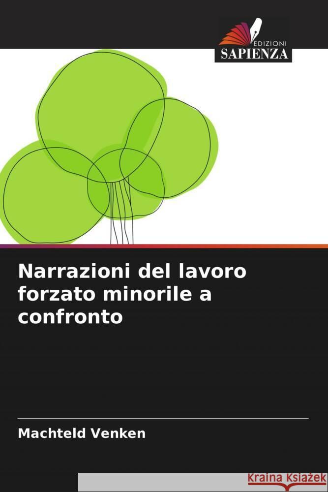 Narrazioni del lavoro forzato minorile a confronto Machteld Venken 9786208041885 Edizioni Sapienza