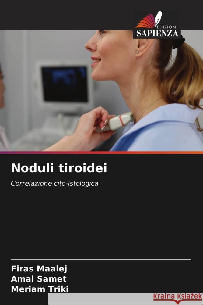 Noduli tiroidei Firas Maalej Amal Samet Meriam Triki 9786208042103