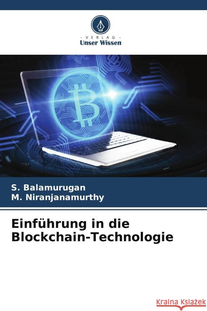 Einf?hrung in die Blockchain-Technologie S. Balamurugan M. Niranjanamurthy 9786208043711