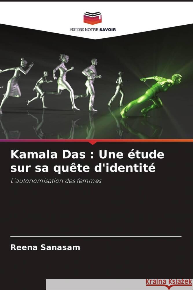 Kamala Das : Une étude sur sa quête d'identité Sanasam, Reena 9786208043865