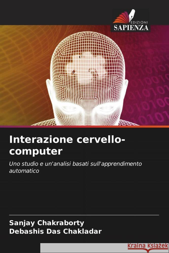 Interazione cervello-computer Sanjay Chakraborty Debashis Da 9786208044534 Edizioni Sapienza