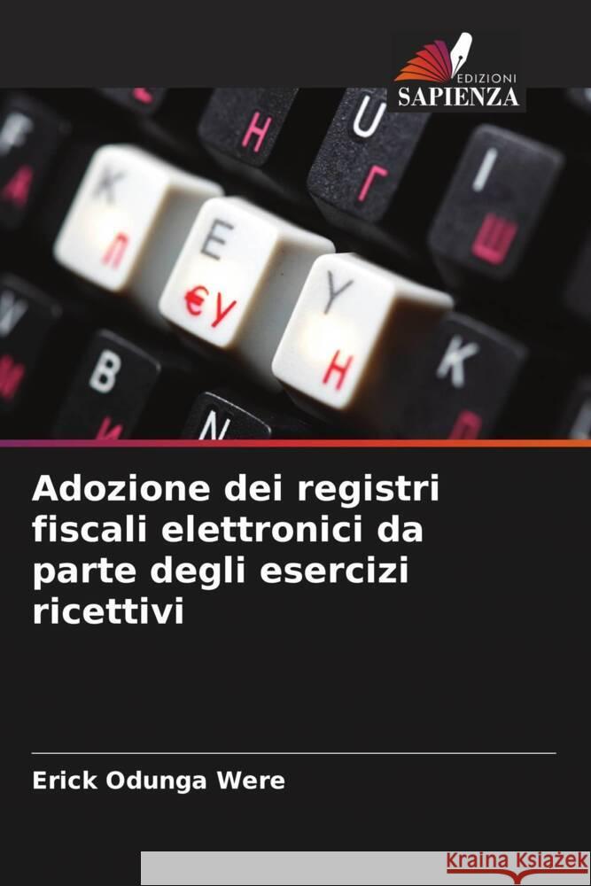 Adozione dei registri fiscali elettronici da parte degli esercizi ricettivi Erick Odung 9786208044688