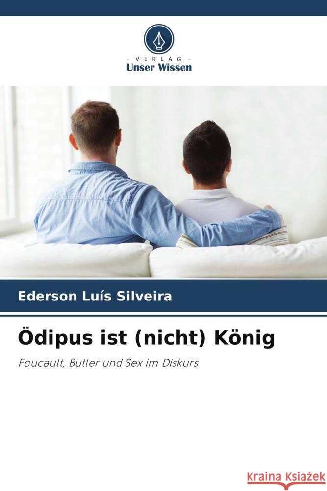 ?dipus ist (nicht) K?nig ?derson Luis Silveira 9786208045609 Verlag Unser Wissen