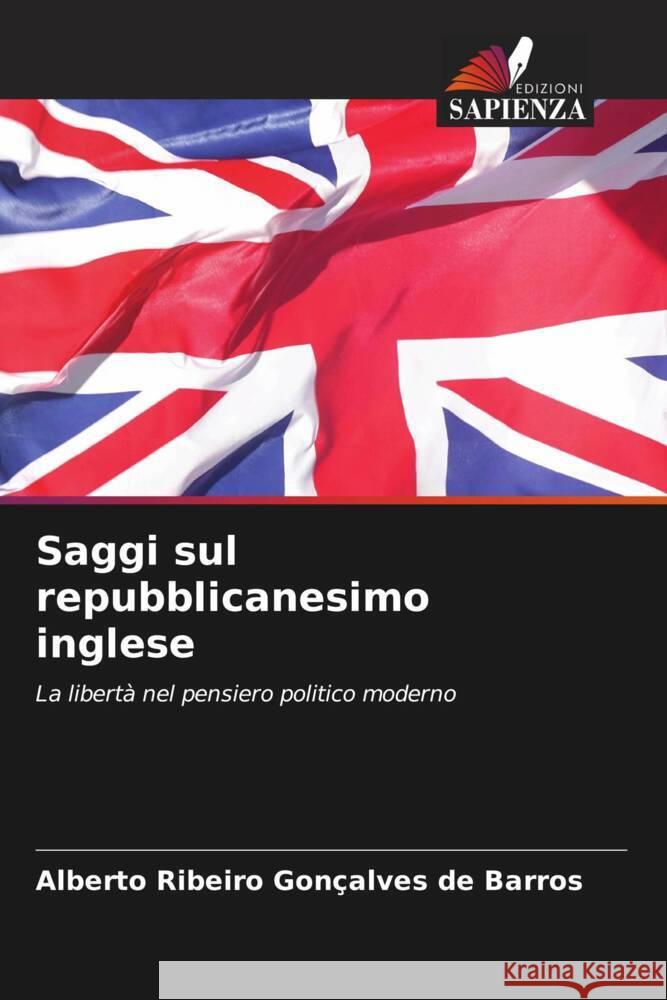 Saggi sul repubblicanesimo inglese Alberto Ribeiro Gon?alves de Barros 9786208045845