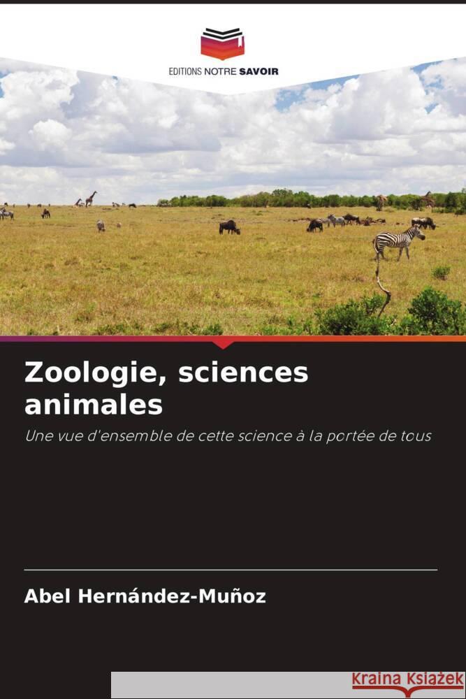 Zoologie, sciences animales Abel Hern?ndez-Mu?oz 9786208047924