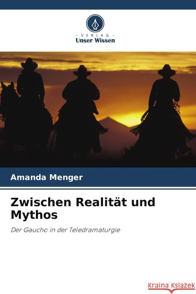 Zwischen Realit?t und Mythos Amanda Menger 9786208048310