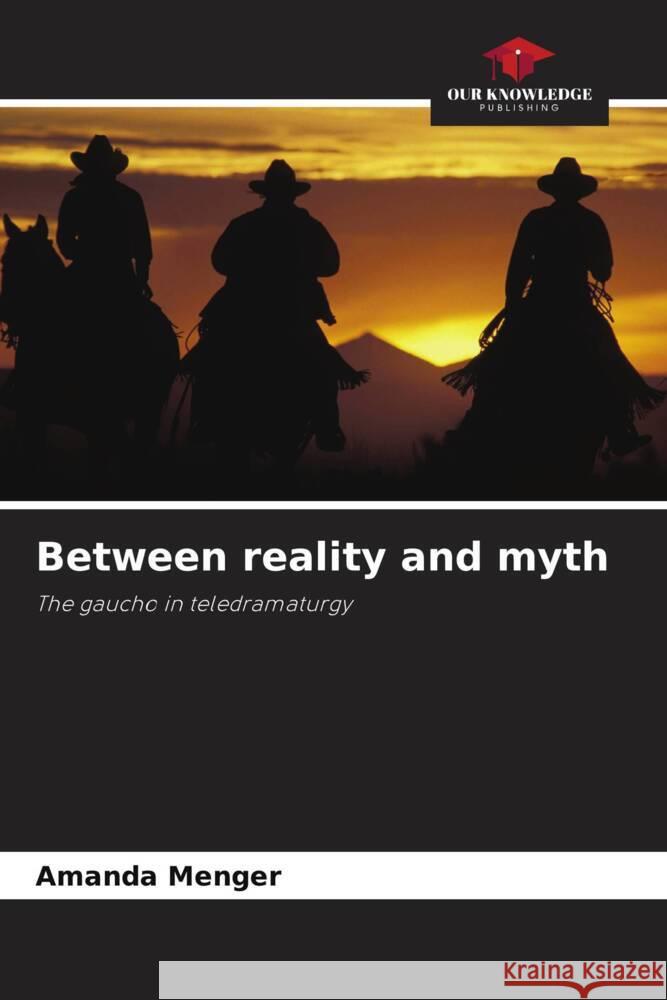 Between reality and myth Amanda Menger 9786208048327