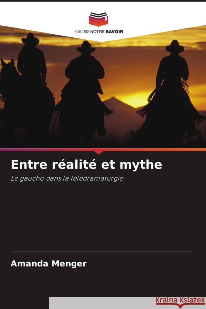 Entre r?alit? et mythe Amanda Menger 9786208048358