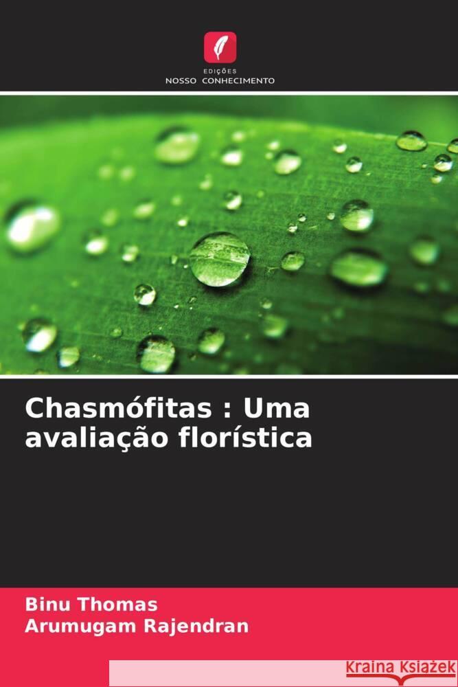 Chasm?fitas: Uma avalia??o flor?stica Binu Thomas Arumugam Rajendran 9786208048716